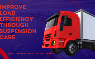 Maximize Your Fleet Efficiency with Proper Spring Leaf Repair